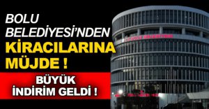 BELEDİYE KİRACILARINA MÜJDE !