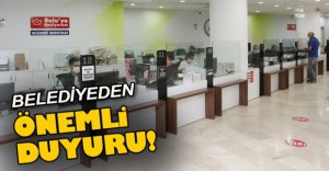 BELEDİYEDEN ÖNEMLİ DUYURU