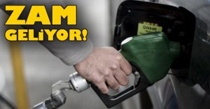 BENZİNE ZAM GELİYOR!