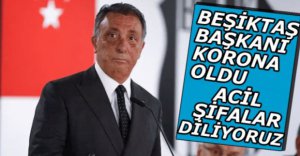 BEŞİKTAŞ BAŞKANI KORONA OLDU
