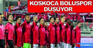 BOLUSPOR DÜŞÜYOR...
