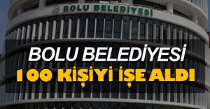 BOLU BELEDİYESİ 100 KİŞİYİ İŞE ALDI