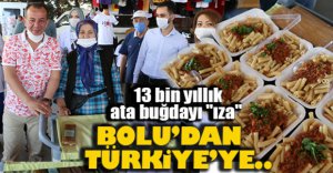 BOLU BELEDİYESİ'NDEN IZA BUĞDAYI İÇİN TANITIM ATAĞI