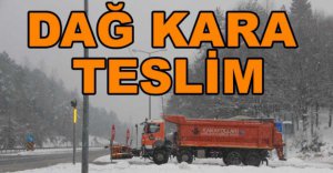 BOLU DAĞI KARA TESLİM....