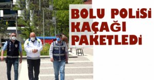 BOLU POLİSİNDEN KAÇAMADI
