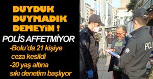 BOLU'DA 21 KİŞİYE CEZA KESİLDİ!