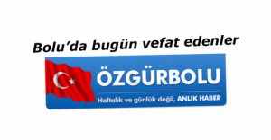 BOLU'DA BUGÜN VEFAT EDENLER, 5 TEMMUZ PAZAR