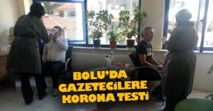 BOLU'DA GAZETECİLERE KORONA VİRÜS TESTİ