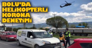 BOLU'DA HAVADAN KORONA DENETİMİ