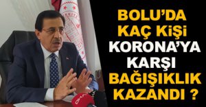 BOLU'DA KAÇ KİŞİ BAĞIŞIKLIK KAZANDI
