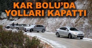 BOLU'DA KAR YOLLARI KAPATTI