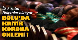 BOLU'DA KRİTİK KORONA VİRÜS ÖNLEMİ