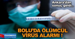 BOLU'DA ÖLÜMCÜL VİRÜS ALARMI!