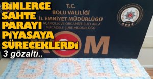 BOLU’DA SAHTE PARA OPERASYONU