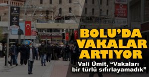 BOLU'DA VAKA SAYILARI ARTIYOR