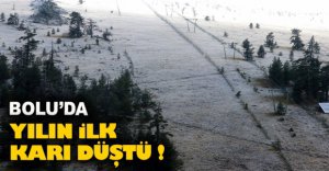 BOLU'DA YILIN İLK KARI DÜŞTÜ