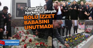 BOLU’NUN İZZET BABASI DUALARLA ANILDI