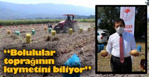 “BOLU’NUN PATATESİ DÜNYADA BİR TANEDİR”