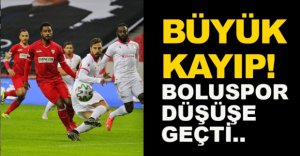 BOLUSPOR DÜŞÜŞE GEÇTİ