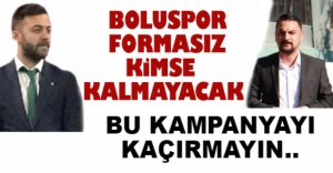 BOLUSPOR FORMASIZ KİMSE KALMAYACAK