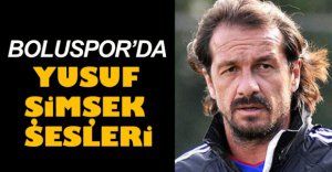 BOLUSPOR'DA YUSUF ŞİMŞEK SESLERİ