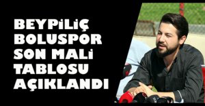 BOLUSPOR’UN SON MALİ TABLOSU AÇIKLANDI