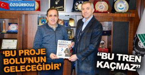 "BU PROJE BOLU'NUN GELECEĞİDİR"