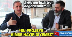 “BU PROJEYE KİMSE HAYIR DİYEMEZ”