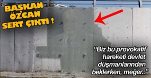 "BU PROVOKATİF BİR EYLEMDİR"