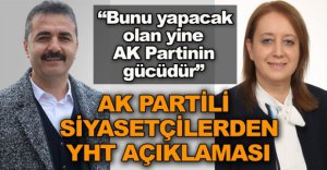 "BUNLARI YAPACAK OLAN AK PARTİNİN GÜCÜDÜR"