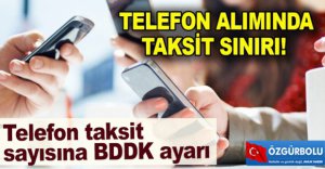 CEP TELEFONLARINDA TAKSİT SAYISI DEĞİŞİKLİĞİ