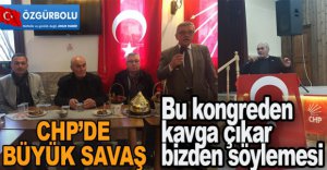 CHP’DE KONGRE SÜRECİNDE BÜYÜK SAVAŞ
