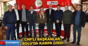 CHP'Lİ BAŞKANLAR BOLU'DA KAMPA GİRDİ
