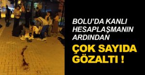 ÇOK SAYIDA KİŞİ GÖZALTINA ALINDI