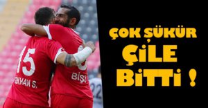 ÇOK ŞÜKÜR ÇİLE BİTTİ!