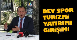 DEV SPOR TURİZMİ YATIRIMI GİRİŞİMİ