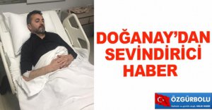 DOĞANAY'DAN GÜZEL HABER GELDİ