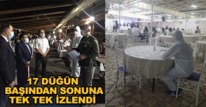 DÜĞÜNLER TEK TEK İZLENİYOR