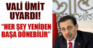 "EK TEDBİRLER ALABİLİRİZ, HER ŞEY OLABİLİR"