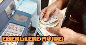 EMEKLİLERE MÜJDE