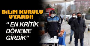 "EN KRİTİK DÖNEME GİRDİK"