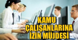 ERDOĞAN'DAN KAMU ÇALIŞANLARINA İZİN MÜJDESİ