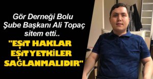 "EŞİT HAKLAR EŞİT YETKİLER SAĞLANMALIDIR"