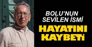 ESKİ MÜDÜR HAYATA VEDA ETTİ