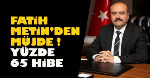 FATİH METİN'DEN MÜJDE GELDİ