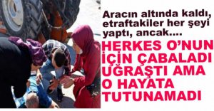 FECİ ŞEKİLDE CAN VERDİ