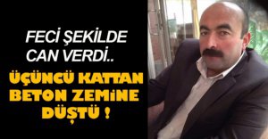 FECİ ŞEKİLDE CAN VERDİ