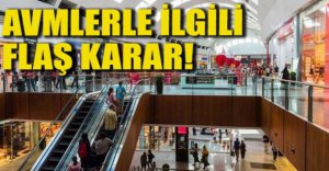 AVM'LERLE İLGİLİ FLAŞ GELİŞME...