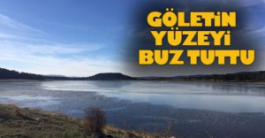 GÖLETİN YÜZEYİ BUZ TUTTU