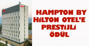 HAMPTON BY HİLTON OTEL’E PRESTİJLİ ÖDÜL